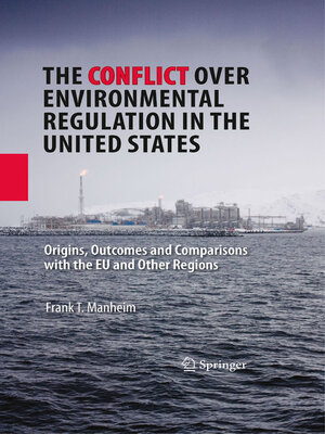 cover image of The Conflict Over Environmental Regulation in the United States